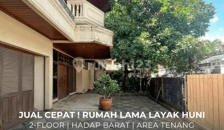 Rumah Lama Layak Huni Hadap Barat Area Tenang di Ampera Jaksel