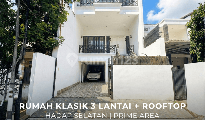Rumah Klasik 3 Lantai + Rooftop Hadap Selatan di Pondok Indah