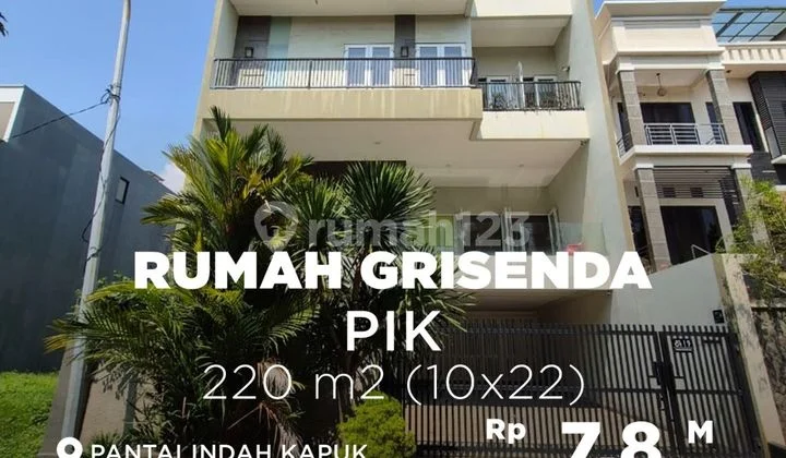 Rumah Grisenda Pik 10x22m2 3 Lantai Full Bangunan SHGB Bagus Rare Rumah Grisenda Pik 10x22m2 3 Lantai Full Bangunan SHGB Bagus Rare
