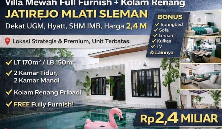 Villa Mewah Full Furnish + Kolam Renang Jatirejo Mlati Sleman - Dekat Ugm, Hyatt, SHM IMB, Harga 2,4 M