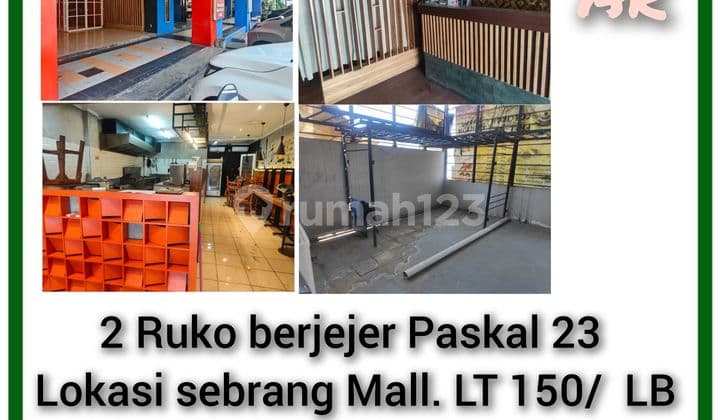2 Ruko berjejer Paskal 23 strategis depan Mall
