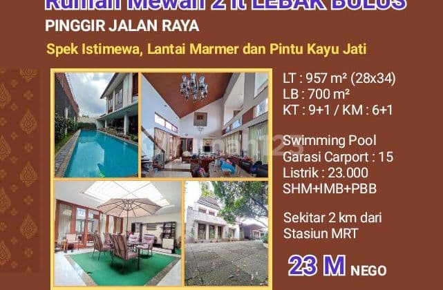 Rumah Mewah 2 lt Lebak Bulus Pinggir Jalan Raya. Spek Istimewa