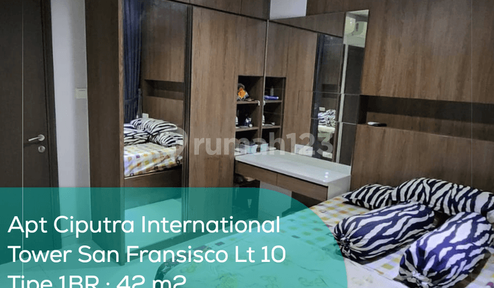 Apartement Ciputra International Tower San Fransisco Lt 10, 1BR, Full Furnished