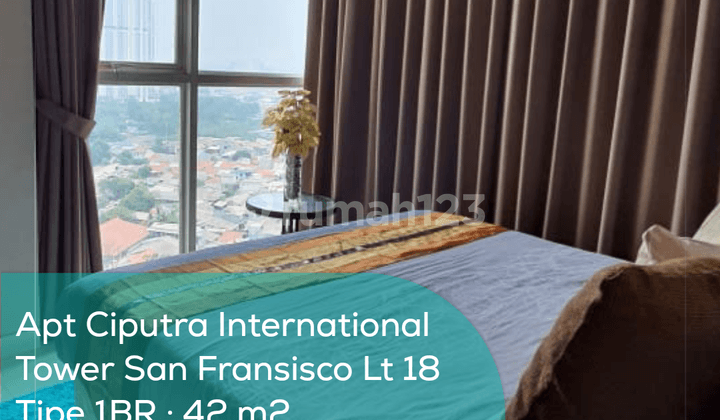 Apartement Ciputra International Tower San Fransisco Lt 18, 1BR, Full Furnished