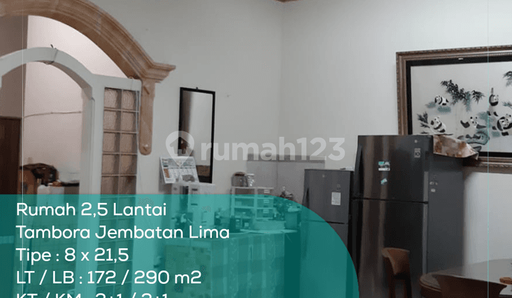 Rumah 2,5 Lantai Tambora, Tipe 8x21,5, LT/LB 172/290 M2, Semi Furnished
