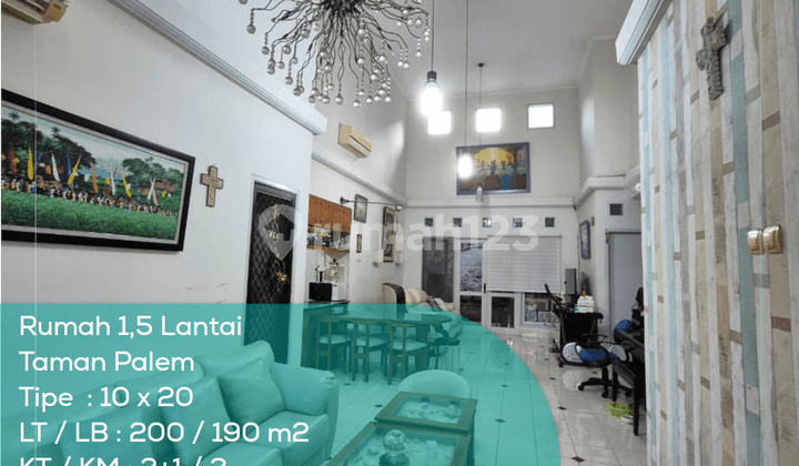 Rumah 1,5 Lantai Taman Palem, Tipe 10x20, LT/LB 200/190 m2, SHM