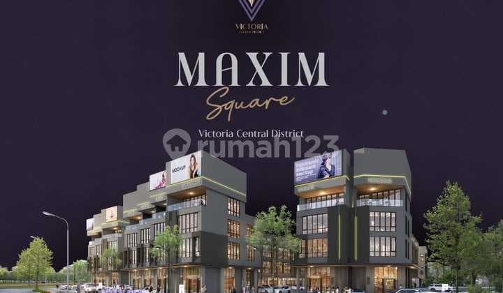 New Ruko 3 lantai Maxim Square di Victoria Central District Gading Serpong