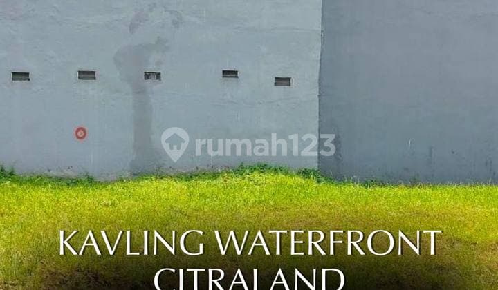 Jual Kavling Waterfront Citraland Area Depan Surabaya
