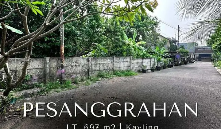 Kavling Siap Bangun di Pesanggrahan, LT 697