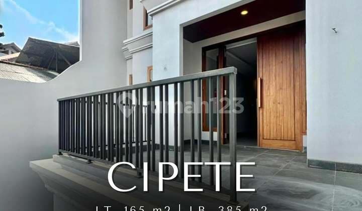 Brand New House Siap Huni di Cipete, LT 165 LB 385