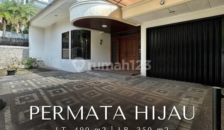 Rumah Bagus Siap Huni di Permata Hijau, LT 490 LB 350