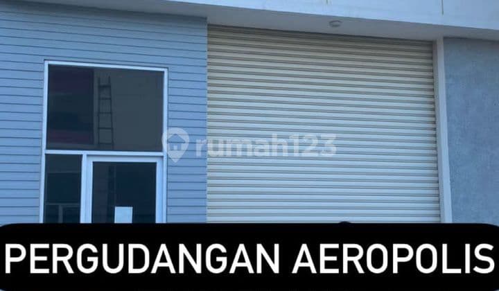 Gudang Aeropolis Lt 8X16 bisa Kontener HGB Hrg 2.1 M Nego