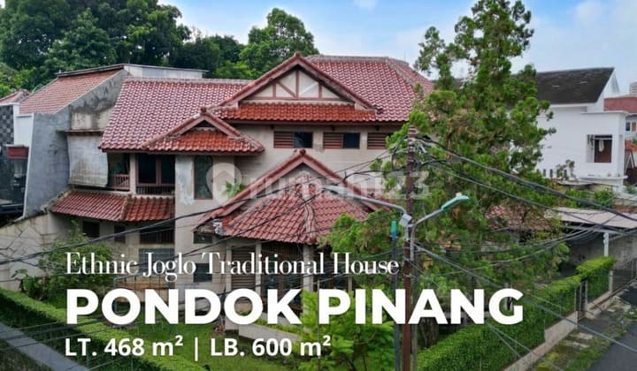 FOR SALE Rumah Ethnic Joglo Tradisional Pondok Pinang - Kebayoran Lama, Jakarta Selatan Loh Ini BoLo Deket Pondok Indah Mall !!